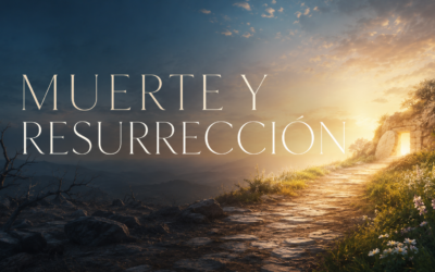 MUERTE Y RESURRECCIÓN